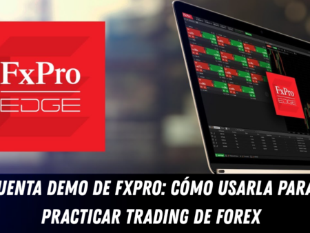 Cuenta demo de FxPro: cómo usarla para practicar trading de forex