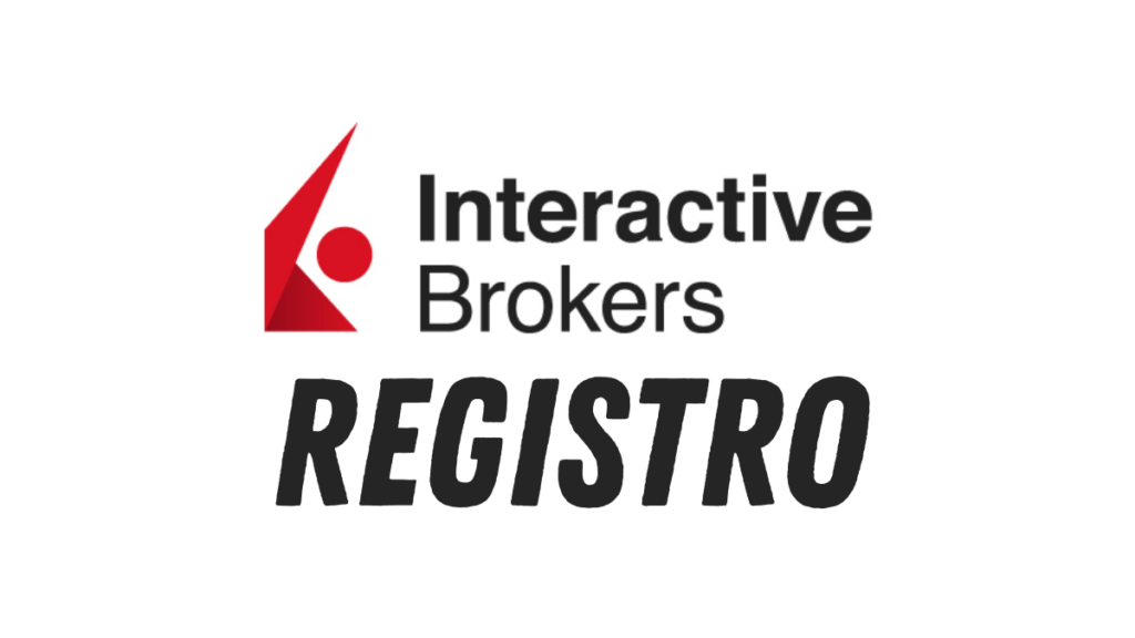 registro Interactive Brokers - PlataformasDeTrading.mx Interactive brokers Registro